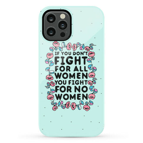 Fight For All Women Phone Case